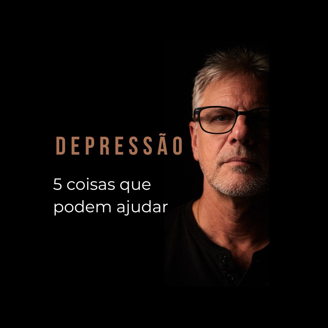 Depressão: 5 coisas que podem ajudar