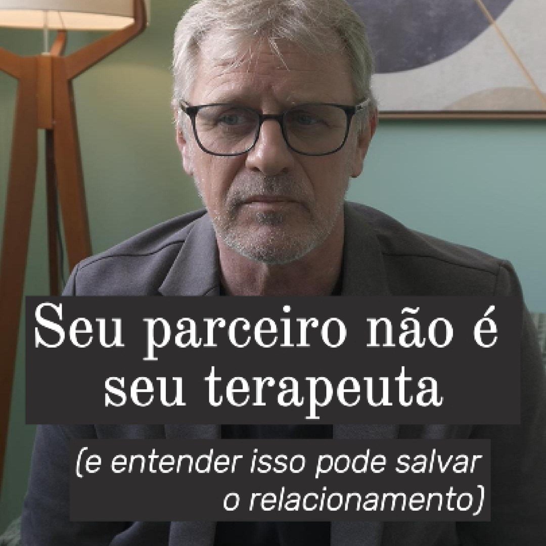 Seu parceiro não é seu terapeuta